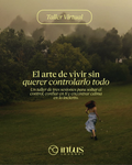 El arte de vivir sin querer controlarlo todo
